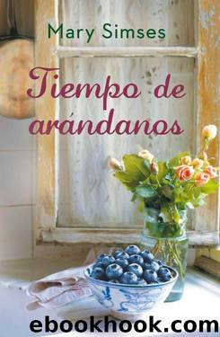 Tiempo de arÃ¡ndanos (Spanish Edition) by Simses Mary