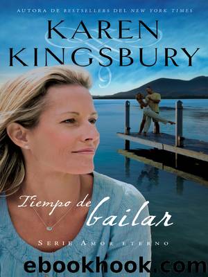 Tiempo de bailar by Karen Kingsbury