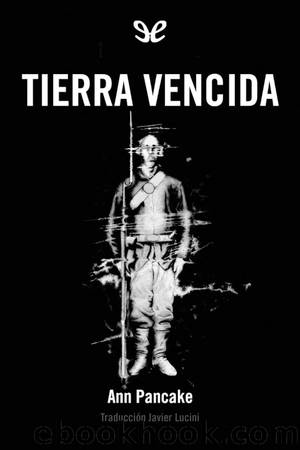 Tierra vencida by Ann Pancake