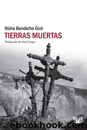 Tierras muertas by Núria Bendicho Giró