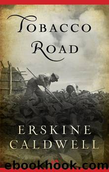 Tobacco Road by Erskine Caldwell