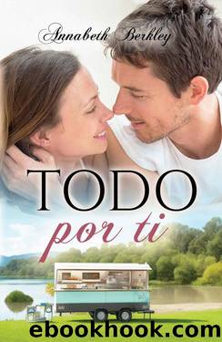 Todo por ti (Edentown 22) by Annabeth Berkley