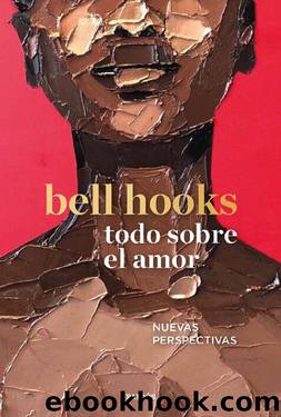 Todo sobre el amor (Spanish Edition) by bell hooks