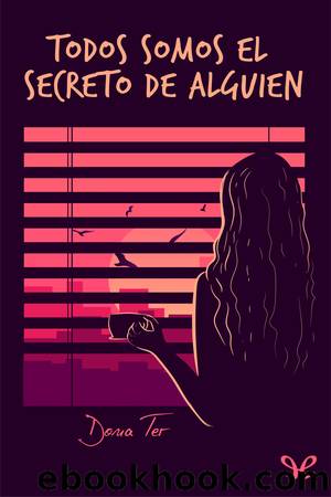 Todos somos el secreto de alguien by Dona Ter