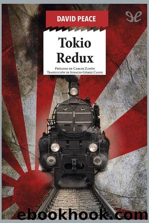 Tokio Redux by David Peace