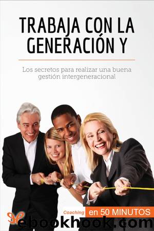 Trabaja con la generaciÃ³n Y by Pierre Latour