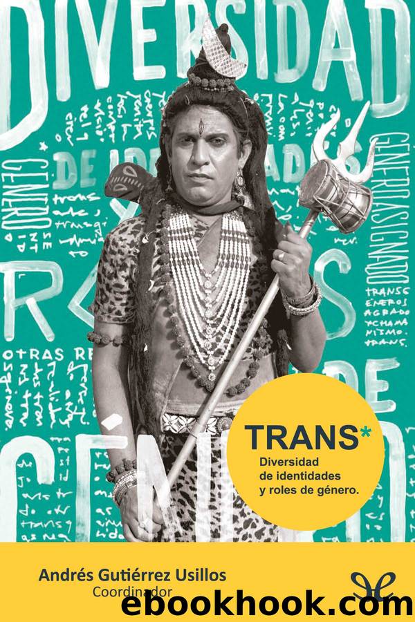 Trans: diversidad de identidades y roles de gÃ©nero by Andrés Gutiérrez Usillos