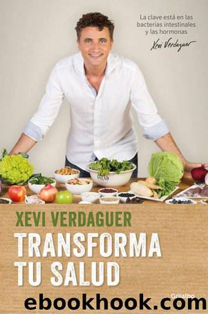 Transforma tu salud: La clave estÃ¡ en las bacterias intestinales y las hormonas (Spanish Edition) by Xevi Verdaguer