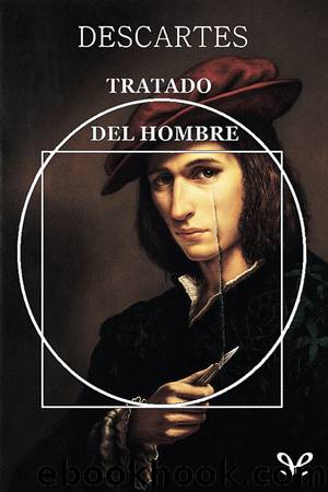 Tratado del Hombre by René Descartes