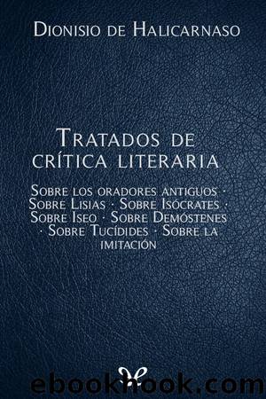 Tratados de crÃ­tica literaria by Dionisio de Halicarnaso