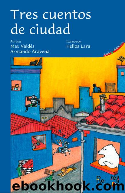 Tres cuentos de ciudad by Max Valdés