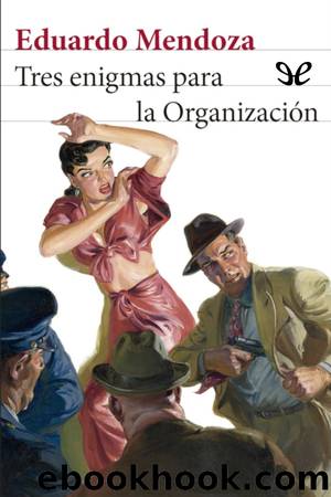 Tres enigmas para la OrganizaciÃ³n by Eduardo Mendoza