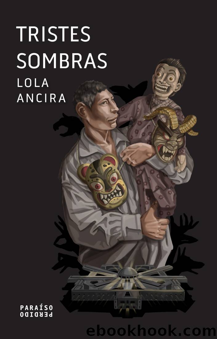 Tristes sombras by Lola Ancira