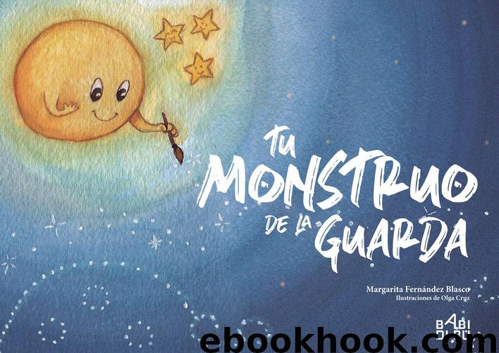 Tu monstruo de la guarda by Margarita Fernández Blasco; Olga Cruz
