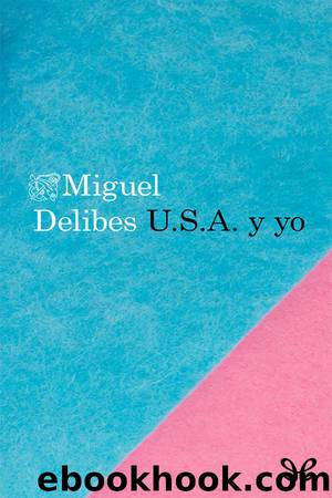 U.S.A. y yo by Miguel Delibes