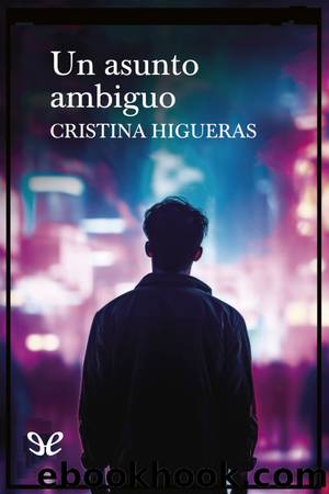 Un asunto ambiguo by Cristina Higueras