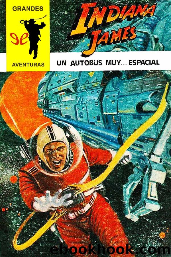 Un autobÃºs muyâ¦ espacial by Indiana James