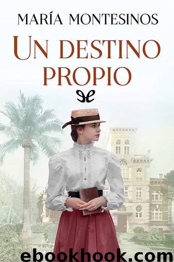 Un destino propio by María Montesinos