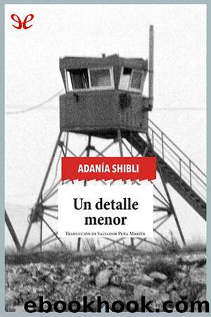 Un detalle menor by Adania Shibli