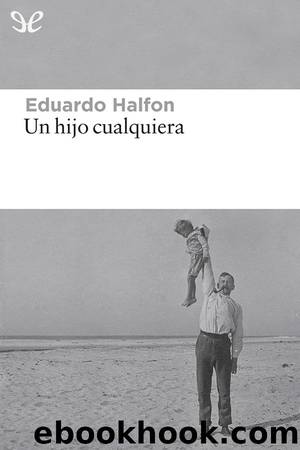 Un hijo cualquiera by Eduardo Halfon