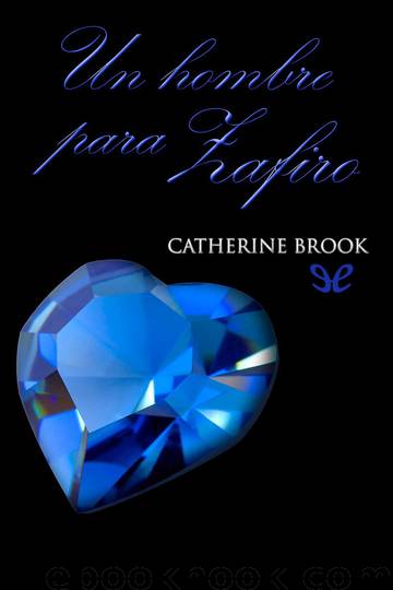 Un hombre para Zafiro by Catherine Brook