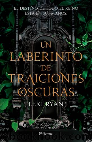 Un laberinto de traiciones oscuras by Lexi Ryan