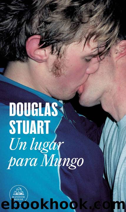 Un lugar para Mungo (Spanish Edition) by Douglas Stuart