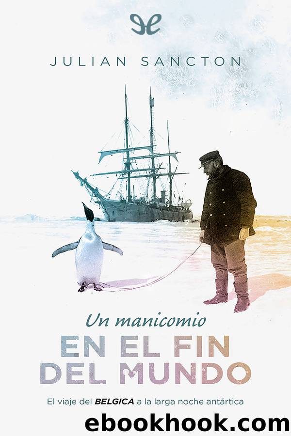 Un manicomio en el fin del mundo by Julian Sancton