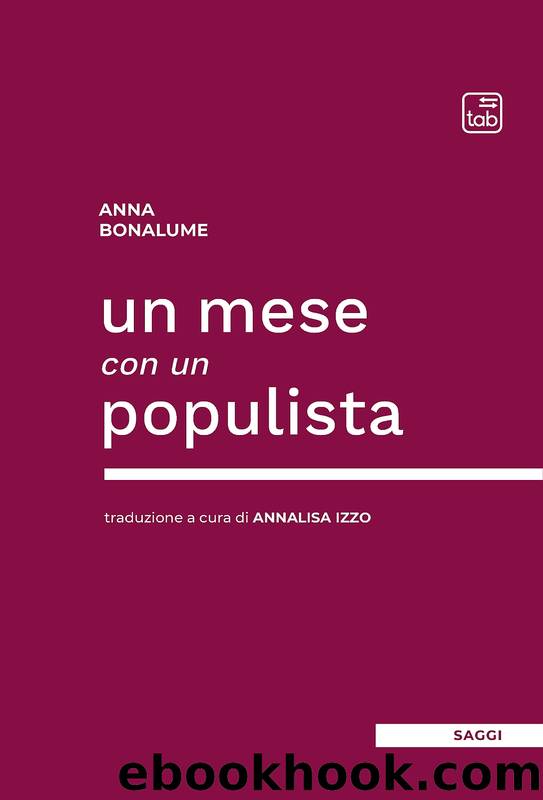 Un mese con un populista by Anna Bonalume