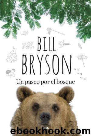 Un paseo por el bosque by Bill Bryson