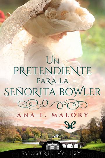 Un pretendiente para la señorita Bowler by Ana F. Malory