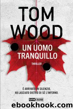 Un uomo tranquillo by Tom Wood