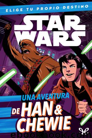 Una aventura de Han & Chewie by Cavan Scott