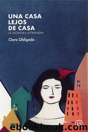 Una casa lejos de casa by Clara Obligado