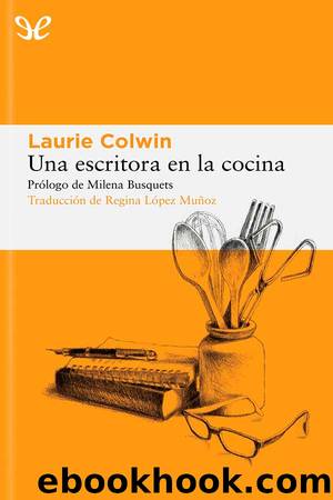 Una escritora en la cocina by Laurie Colwin