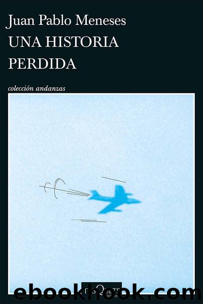 Una historia perdida by Juan Pablo Meneses