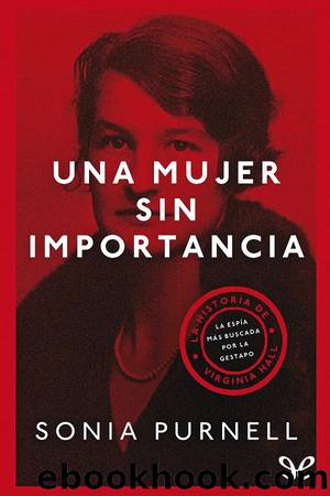 Una mujer sin importancia by Sonia Purnell