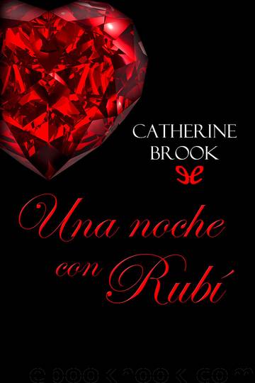 Una noche con Rubí by Catherine Brook