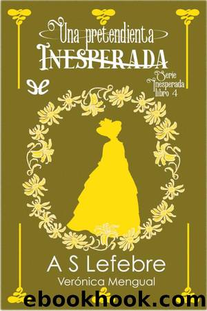 Una pretendienta inesperada by A. S. Lefebre & Verónica Mengual