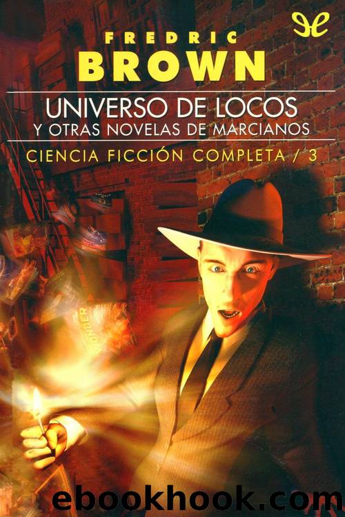 Universo de locos y otras novelas de marcianos by Fredric Brown