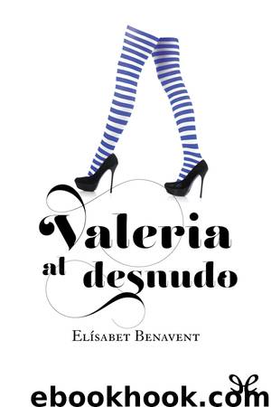 Valeria al desnudo by Elísabet Benavent