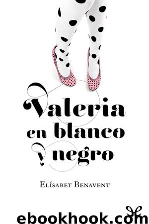 Valeria en blanco y negro by Elísabet Benavent