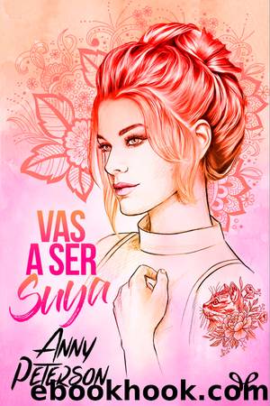 Vas a ser suya by Anny Peterson