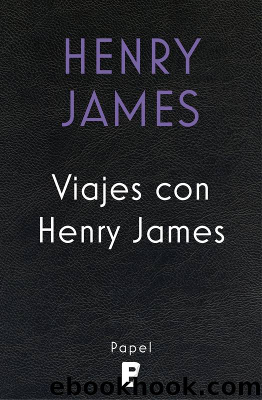 Viajes con Henry James by Henry James
