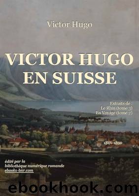 Victor Hugo en Suisse by Victor Hugo