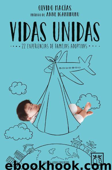 Vidas unidas by Olvido Macías