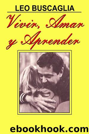 Vivir, amar y aprender by Leo Buscaglia