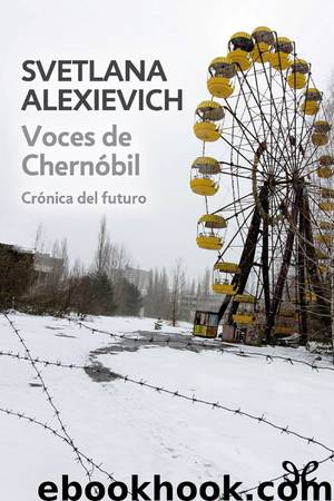 Voces de Chernóbil by Svetlana Alexievich