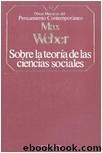 Weber Max by Sobre La Teoria De Las Ciencias Sociales