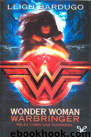 Wonder Woman: Warbringer by Leigh Bardugo